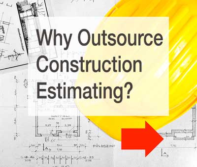 Why outsource construction estimating?