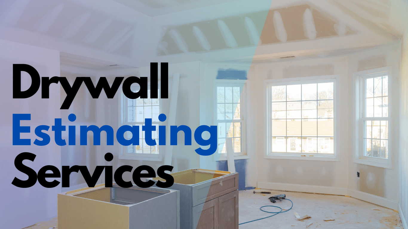 Drywall Estimating Services