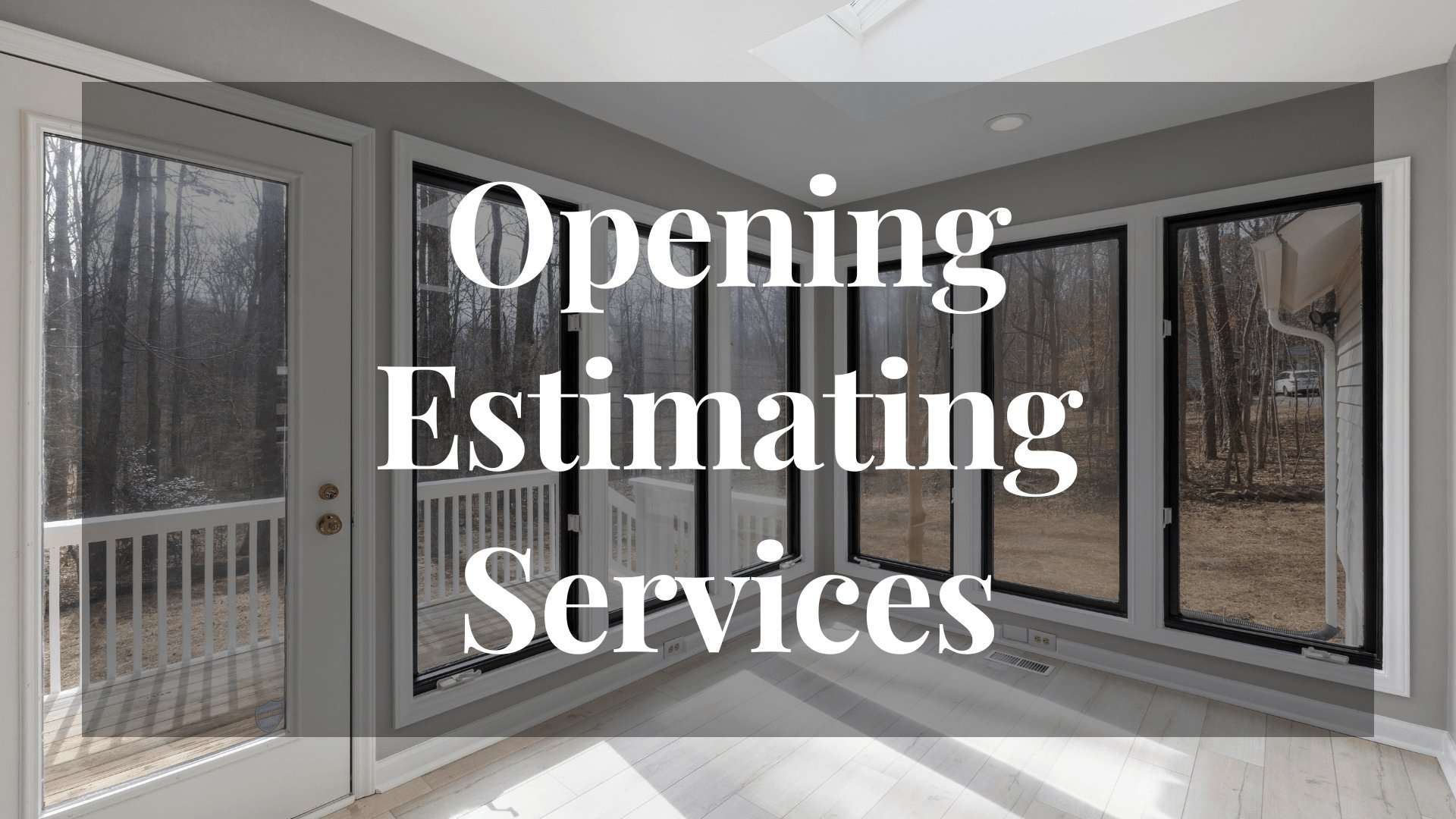 Opening Estimating Services